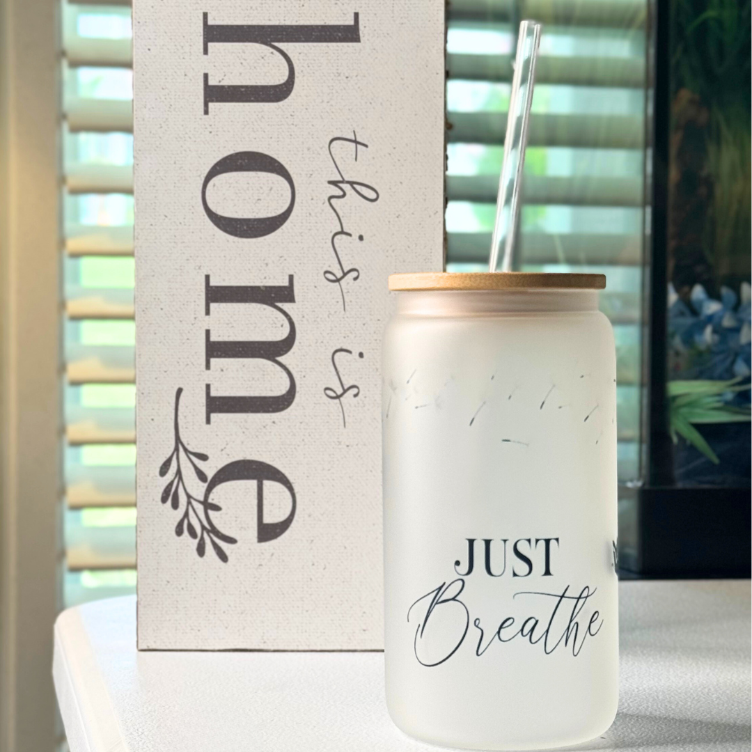 16oz Frosted Glass Tumbler - Just Breathe